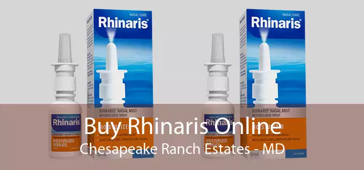 Buy Rhinaris Online Chesapeake Ranch Estates - MD